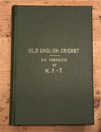 Old English Cricket by H.P.-T. (6 Pamphlets in 1 Facsimile)