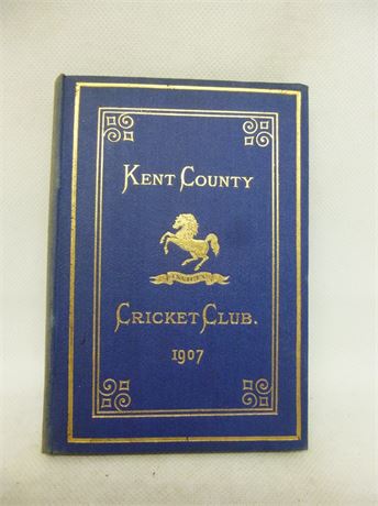 KENT CCC BLUE BOOK 1907. NEAR FINE .COWDREY COLLECTION