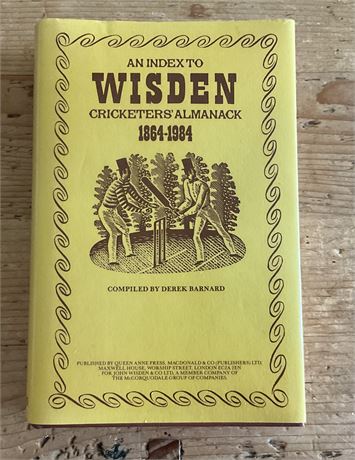 An Index to Wisden Cricketers' Almanack 1864 to 1984.